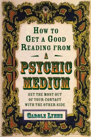 Cover of the book How to Get a Good Reading from a Psychic Medium by D'Eckartshausen, Councillor, DuQuette, Lon Milo