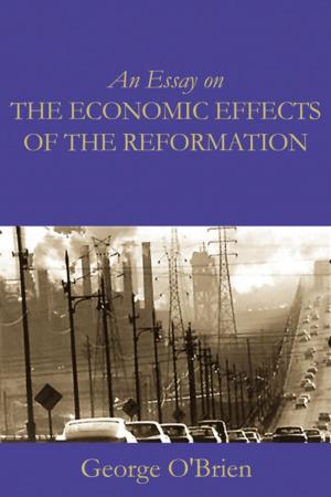 Cover of the book An Essay on the Economic Effects of the Reformation by Fr. Vincent McNabb, Christendom College Dr. William Fahey