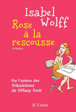 Book cover of Rose à la rescousse