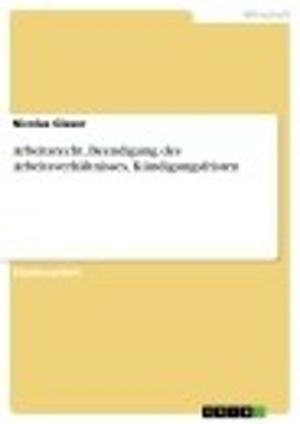 Cover of the book Arbeitsrecht, Beendigung des Arbeitsverhältnisses, Kündigungsfristen by Melanie Hörstmann-Jungemann, Kim Jeude