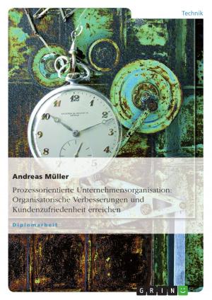 Cover of the book Prozessorientierte Unternehmensorganisation: Organisatorische Verbesserungen und Kundenzufriedenheit erreichen by Christian Bach