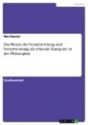 Cover of the book Das Wesen der Verantwortung und Verantwortung als ethische Kategorie in der Philosophie by Svenja Töbe
