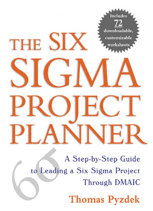 Cover of the book The Six Sigma Project Planner by Thomas Pyzdek, McGraw-Hill Education