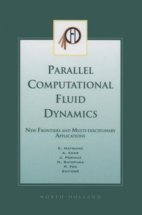 Cover of the book Parallel Computational Fluid Dynamics 2002 by K. Matsuno, P Fox, A. Ecer, N. Satofuka, Jacques Periaux, Elsevier Science