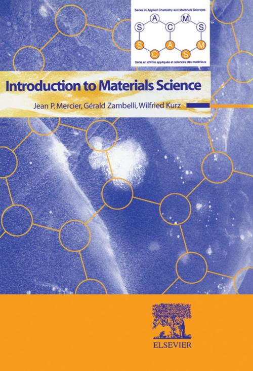 Cover of the book Introduction To Materials Science by Jean P Mercier, Gerald Zambelli, Wilfried Kurz, Elsevier Science