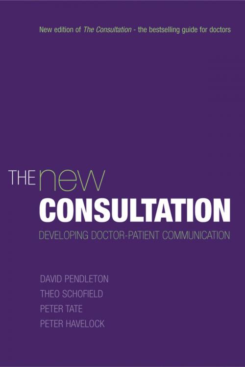 Cover of the book The New Consultation by David Pendleton, Theo Schofield, Peter Tate, Peter Havelock, OUP Oxford