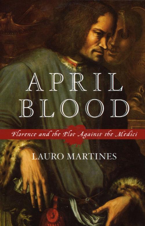 Cover of the book April Blood by Lauro Martines, Oxford University Press