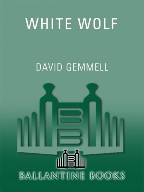 Cover of the book White Wolf by David Gemmell, Random House Publishing Group