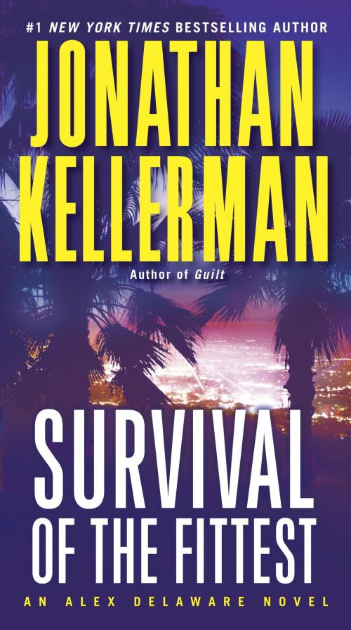 Cover of the book Survival of the Fittest by Jonathan Kellerman, Random House Publishing Group