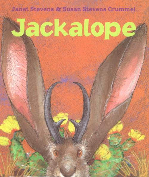 Cover of the book Jackalope by Susan Stevens Crummel, Janet Stevens, HMH Books