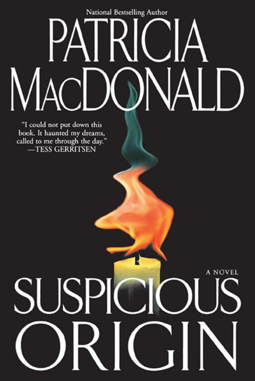 Cover of the book Suspicious Origin by Patricia MacDonald, Atria Books