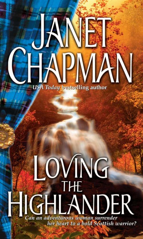 Cover of the book Loving the Highlander by Janet Chapman, Pocket Books