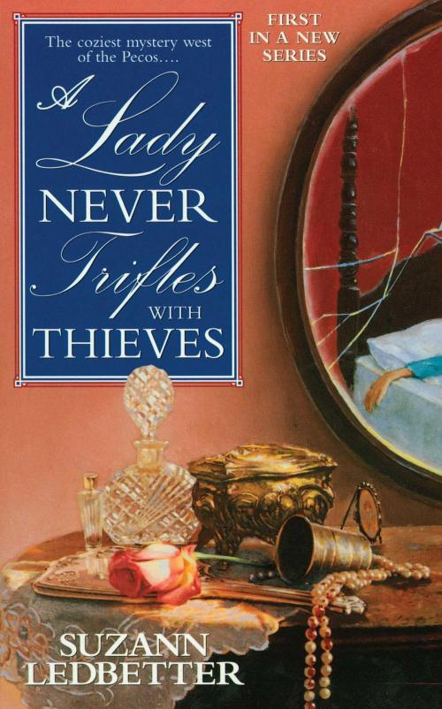 Cover of the book A Lady Never Trifles with Thieves by Suzann Ledbetter, Pocket Books