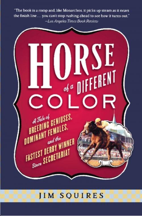 Cover of the book Horse Of A Different Color by Jim Squires, PublicAffairs
