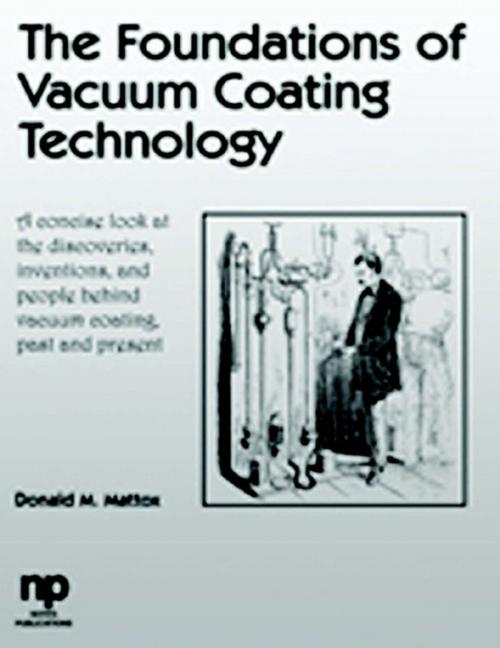 Cover of the book The Foundations of Vacuum Coating Technology by D. M. Mattox, Donald M. Mattox, Elsevier Science