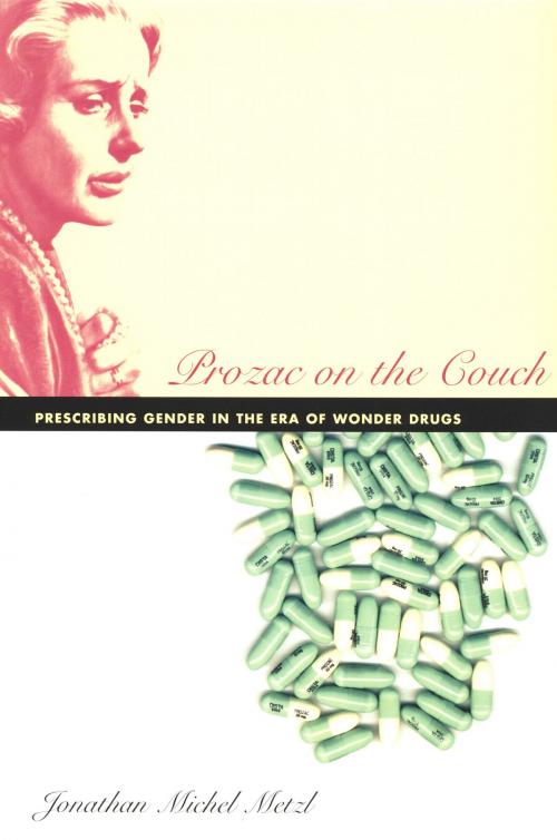 Cover of the book Prozac on the Couch by Jonathan Michel Metzl, Duke University Press