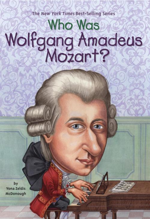 Cover of the book Who Was Wolfgang Amadeus Mozart? by Yona Zeldis McDonough, Who HQ, Penguin Young Readers Group