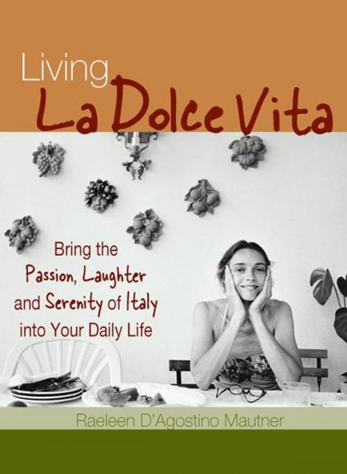 Cover of the book Living La Dolce Vita by Raeleen D'Agostino Mautner, Ph.D., Sourcebooks