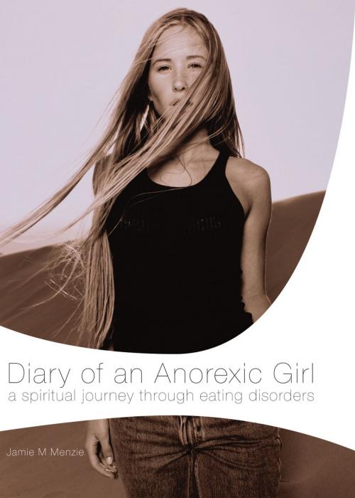 Cover of the book Diary of an Anorexic Girl by Morgan Menzie, Thomas Nelson