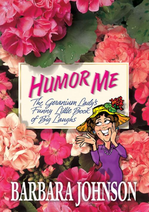 Cover of the book Humor Me by Barbara Johnson, Thomas Nelson