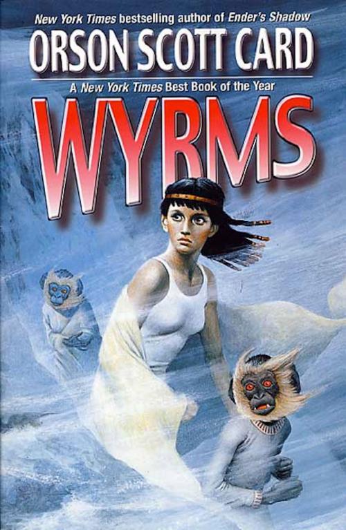 Cover of the book Wyrms by Orson Scott Card, Tom Doherty Associates
