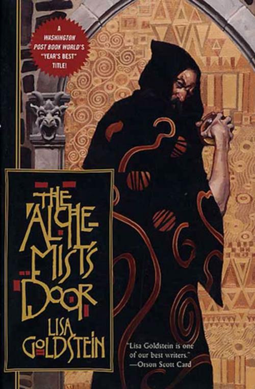 Cover of the book The Alchemist's Door by Lisa Goldstein, Tom Doherty Associates