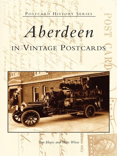 Cover of the book Aberdeen in Vintage Postcards by Tom Hayes, Mike Wiese, Arcadia Publishing Inc.
