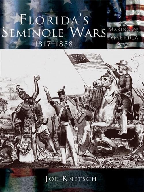 Cover of the book Florida's Seminole Wars by Joe Knetsch, Arcadia Publishing Inc.
