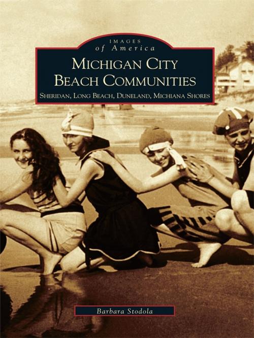 Cover of the book Michigan City Beach Communities by Barbara Stodola, Arcadia Publishing Inc.