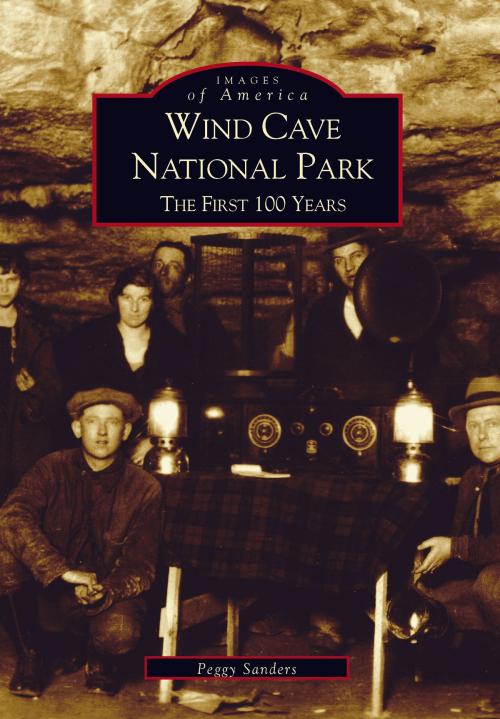 Cover of the book Wind Cave National Park by Peggy Sanders, Arcadia Publishing Inc.