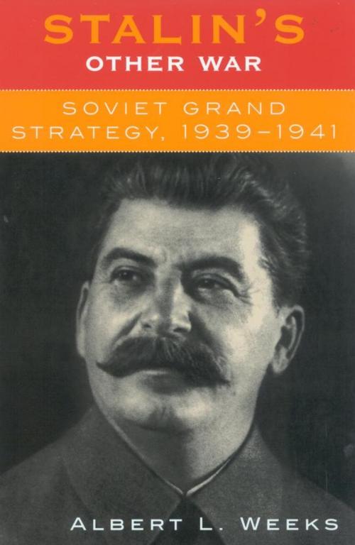 Cover of the book Stalin's Other War by Albert L. Weeks, Rowman & Littlefield Publishers