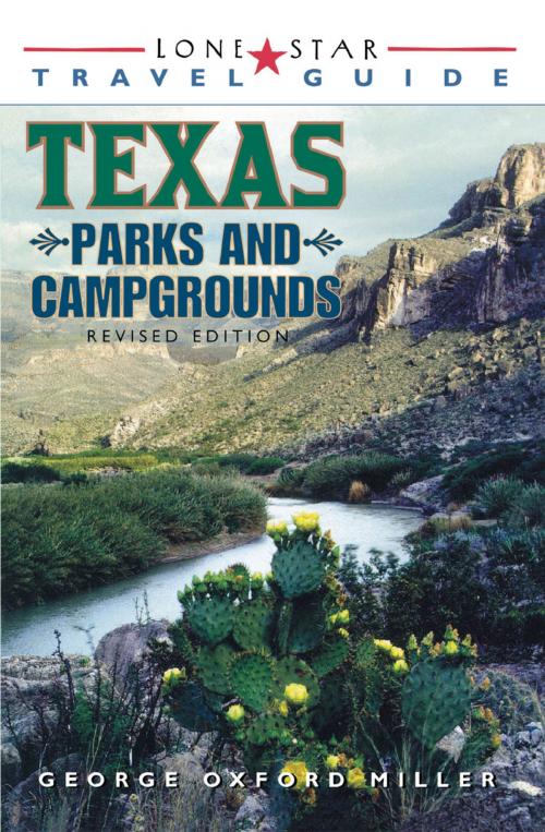 Cover of the book Lone Star Guide to Texas Parks and Campgrounds by George Oxford Miller, Taylor Trade Publishing