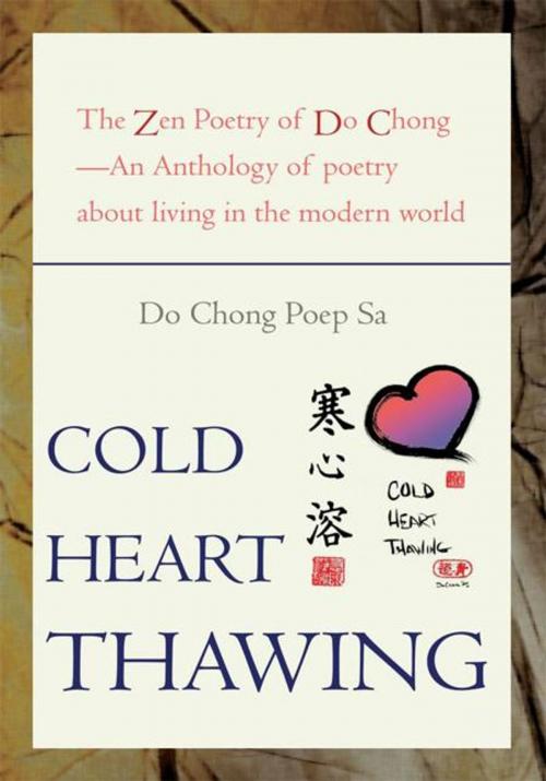 Cover of the book Cold Heart Thawing by Do Chong Poep Sa, iUniverse