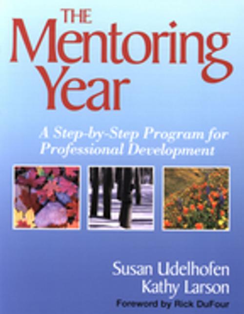 Cover of the book The Mentoring Year by Susan K. Udelhofen, Kathleen A Larson, SAGE Publications