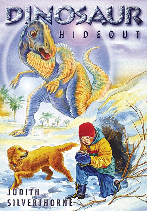Cover of the book Dinosaur Hideout by Judith Silverthorne, Coteau Books
