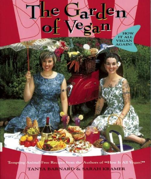 Cover of the book The Garden of Vegan by Tanya Barnard, Sarah Kramer, Arsenal Pulp Press