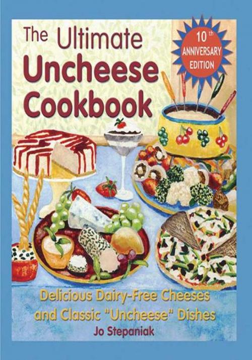 Cover of the book The Ultimate Uncheese Cookbook by Jo Stepaniak, Book Publishing Co.