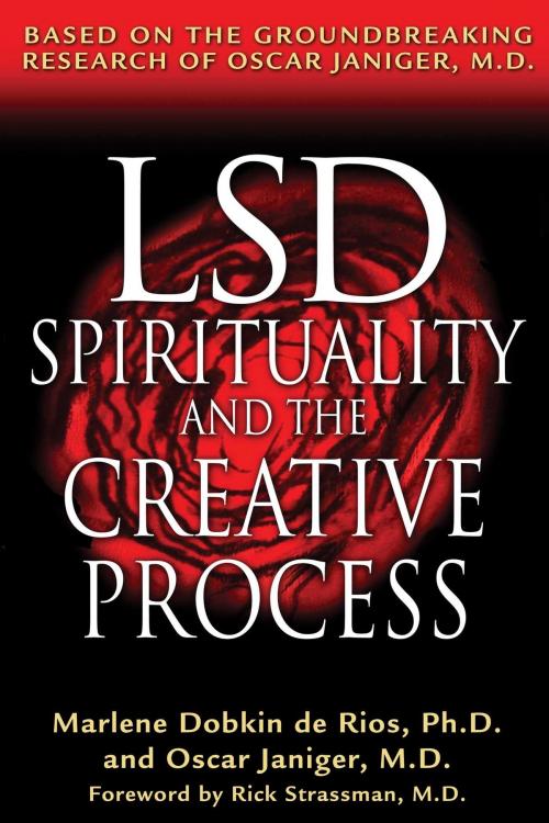 Cover of the book LSD, Spirituality, and the Creative Process by Marlene Dobkin de Rios, Ph.D., Oscar Janiger, M.D., Inner Traditions/Bear & Company