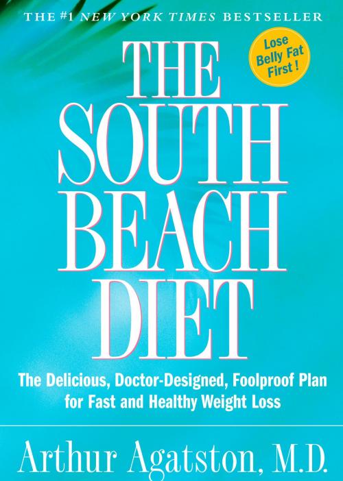 Cover of the book The South Beach Diet by Arthur Agatston, Potter/Ten Speed/Harmony/Rodale