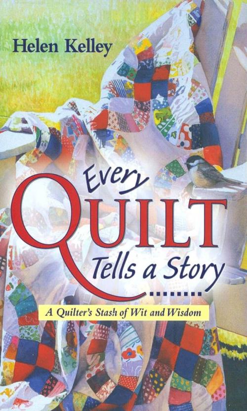 Cover of the book Every Quilt Tells a Story by Helen Kelley, MBI Publishing Company