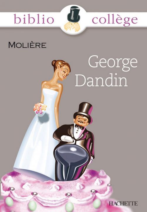 Cover of the book Bibliocollège - George Dandin, Molière by Bertrand Louët, Molière, Hachette Éducation