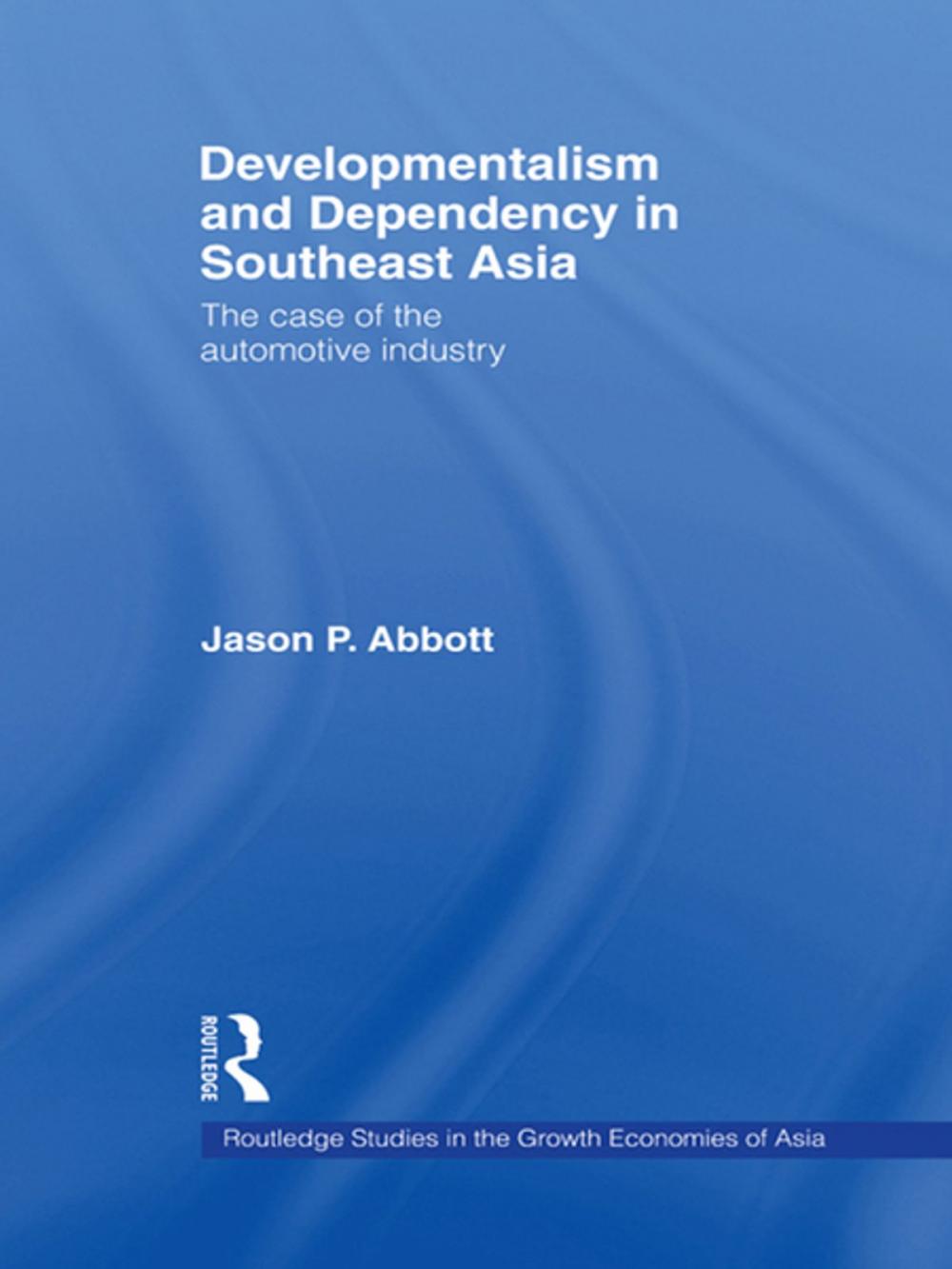 Big bigCover of Developmentalism and Dependency in Southeast Asia