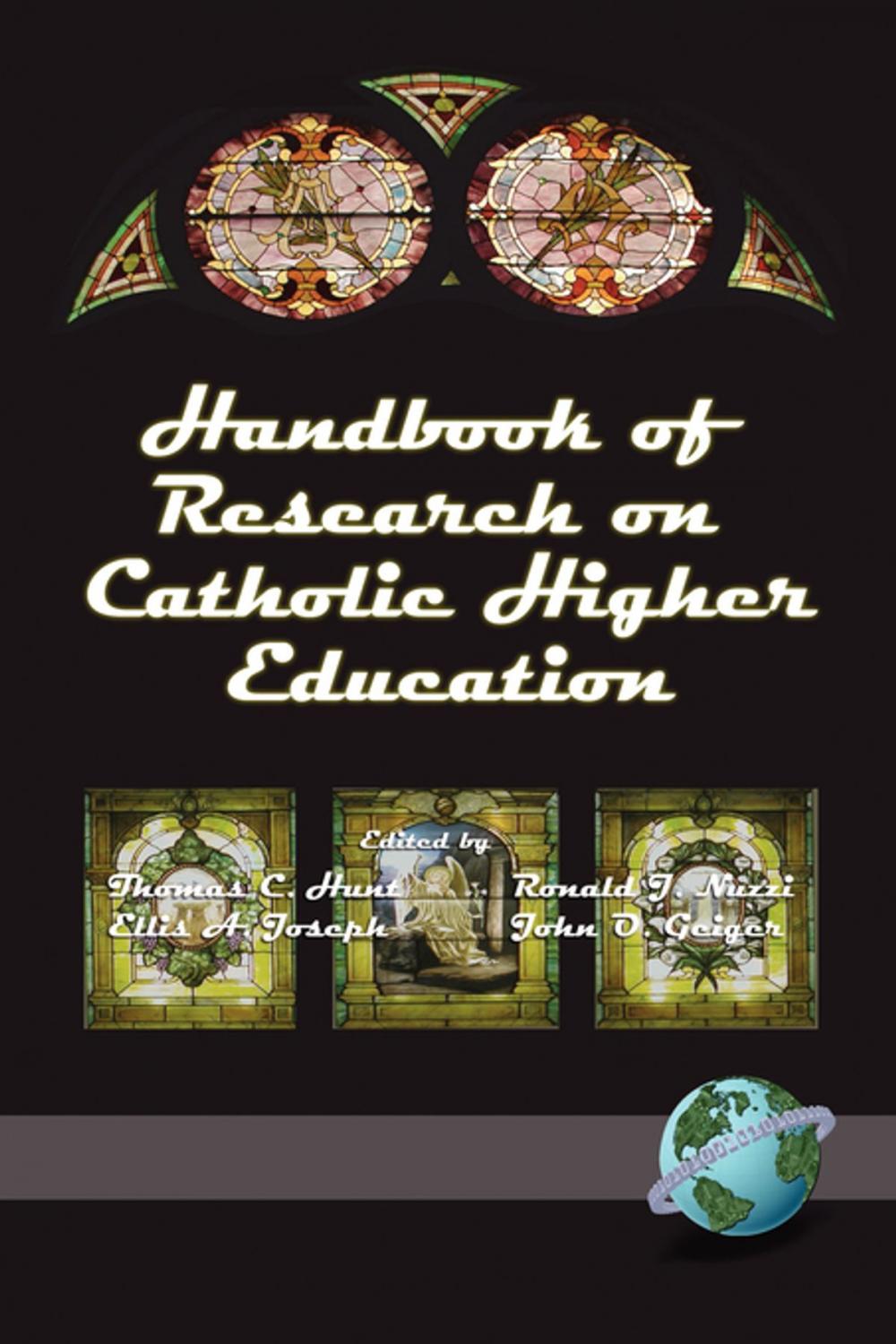 Big bigCover of Handbook of Research on Catholic Higher Education