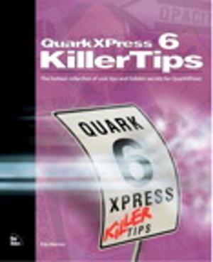 Cover of the book QuarkXPress 6 Killer Tips by Scot Hillier, Ted Pattison