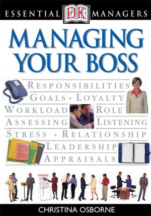 Book cover of DK Essential Managers: Managing Your Boss
