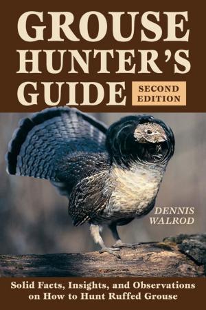 Cover of the book Grouse Hunter's Guide by Thomas P. Lowry