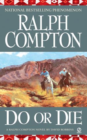 Cover of the book Ralph Compton Do or Die by Jon Sharpe