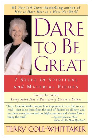 Cover of the book Dare to Be Great! by Karen Curry Parker, Dave Buck, Tina Forsyth, Linda Bisson Copp, Linda Grace Farley, Peg Rose Goddard, Rebekkah Hanson, Alana Heim, Sandra Lee, Evelyn Leveson, Kristin Shorter, Lorie Speciale, Quay Whitlock