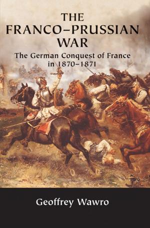 Cover of the book The Franco-Prussian War by Paul Stasi