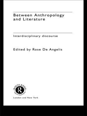 Cover of the book Between Anthropology and Literature by Joe Hendershott